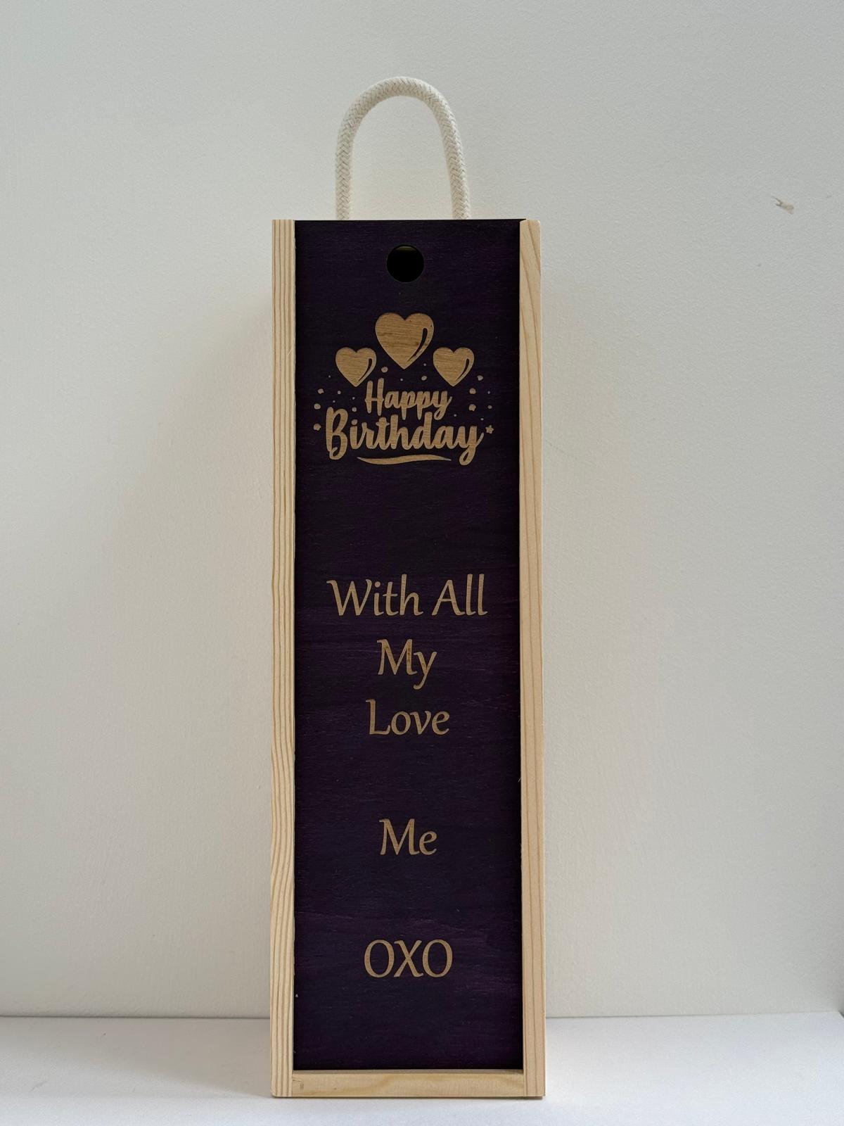 Happy Birthday - Personalise - Bespoke Bottle Box - Choose from 10 Designs - 6 Colours - Wood and Acrylic