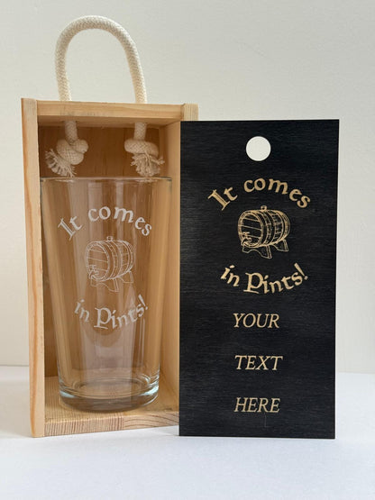 It Comes in Pints - Barrel - Engraved Pint Glass - Presentation Box