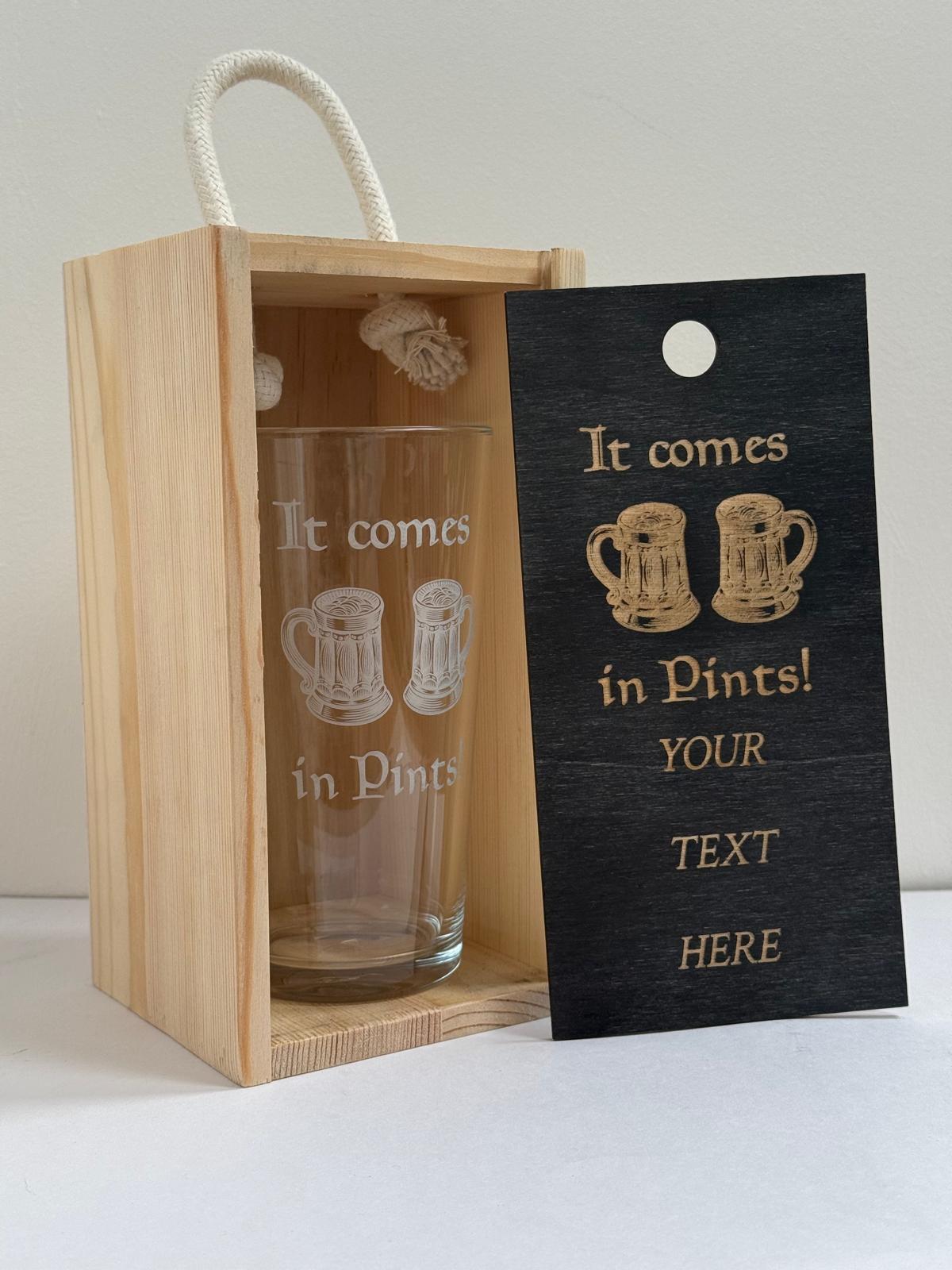 It Comes in Pints - Pint Pots - Engraved Pint Glass - Presentation Box
