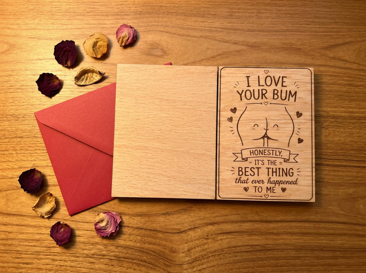 Funny Love Card - I Love Your Bum Wooden Engraved Card - Funny Christmas Card - Funny Card for Him or Her - Keepsake