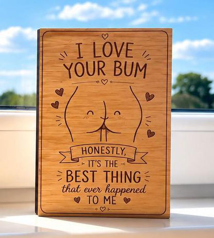 Funny Love Card - I Love Your Bum Wooden Engraved Card - Funny Christmas Card - Funny Card for Him or Her - Keepsake
