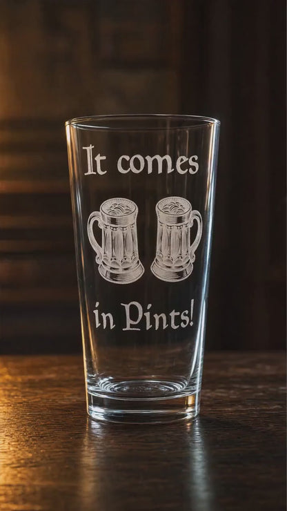 It Comes in Pints Pint Pots Pint Glass, Personalised