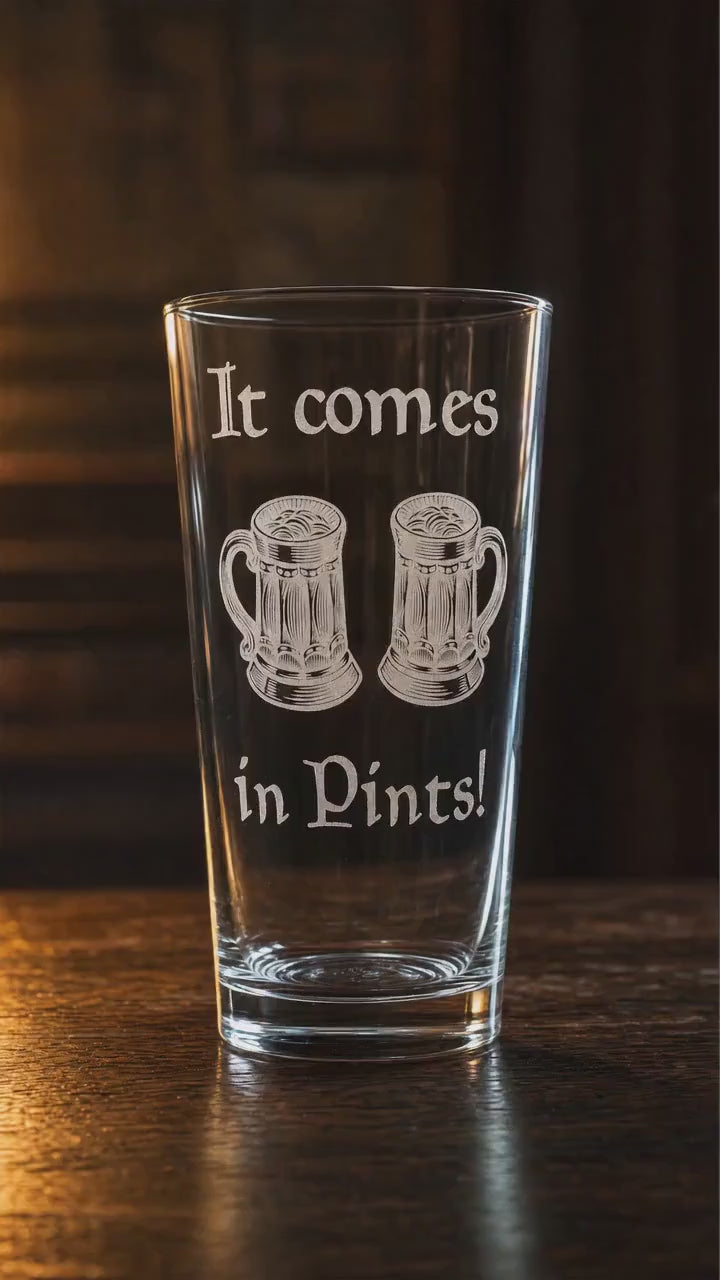 It Comes in Pints Pint Pots Pint Glass, Personalised